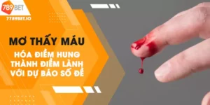 Giải mã giấc mơ thấy máu