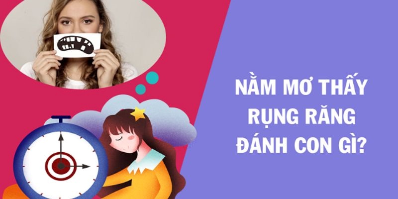 Giấc mơ rụng răng và những con số tốt cho người chơi lô đề 
