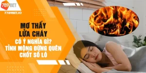 mơ thấy lửa cháy
