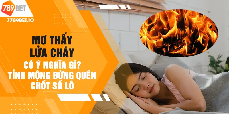 mơ thấy lửa cháy