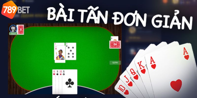 Giới thiệu game bài Tấn là gì?