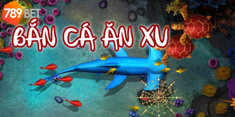 Hướng dẫn chơi bắn cá ăn xu