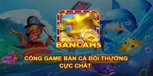 Điểm nổi bật bắn cá H5 tại nhà cái 789BET
